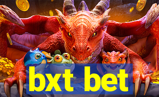 bxt bet